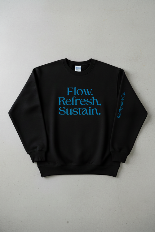Flow, Refresh, Sustain on the front of a crew neck sweatshirt. In a Sea Blue color. 